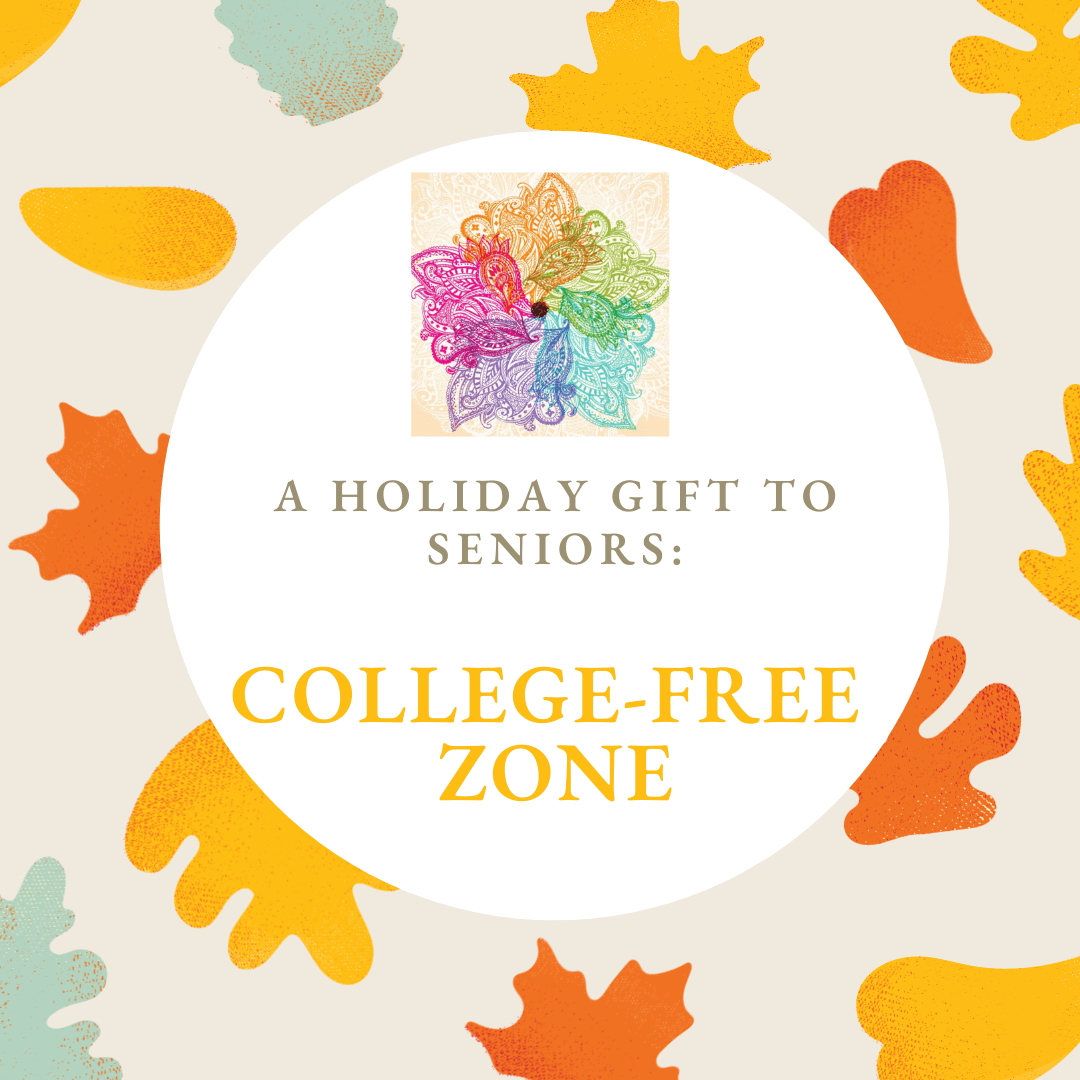 A holiday gift to seniors: college-free zone